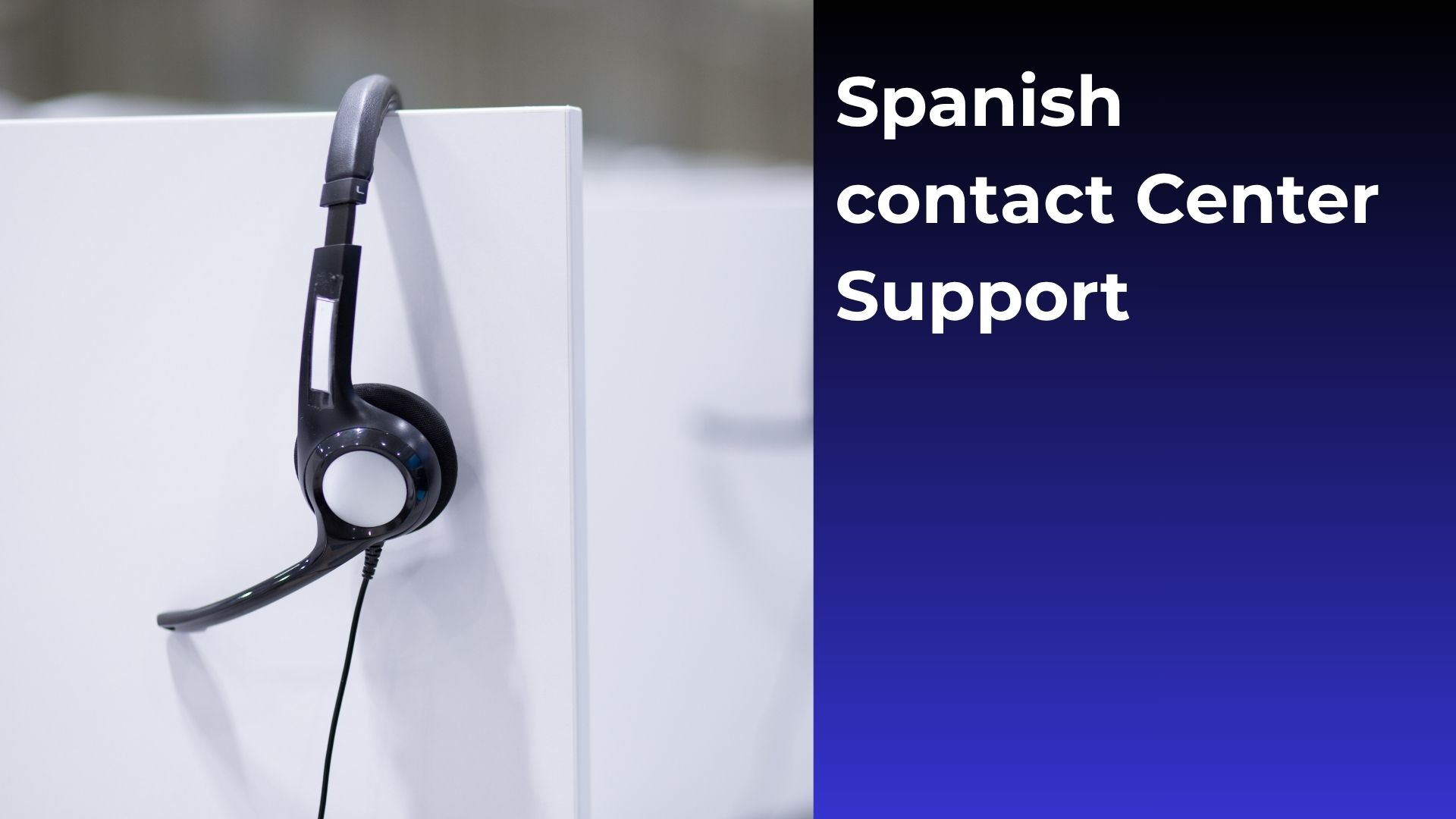 Spanish contact center support